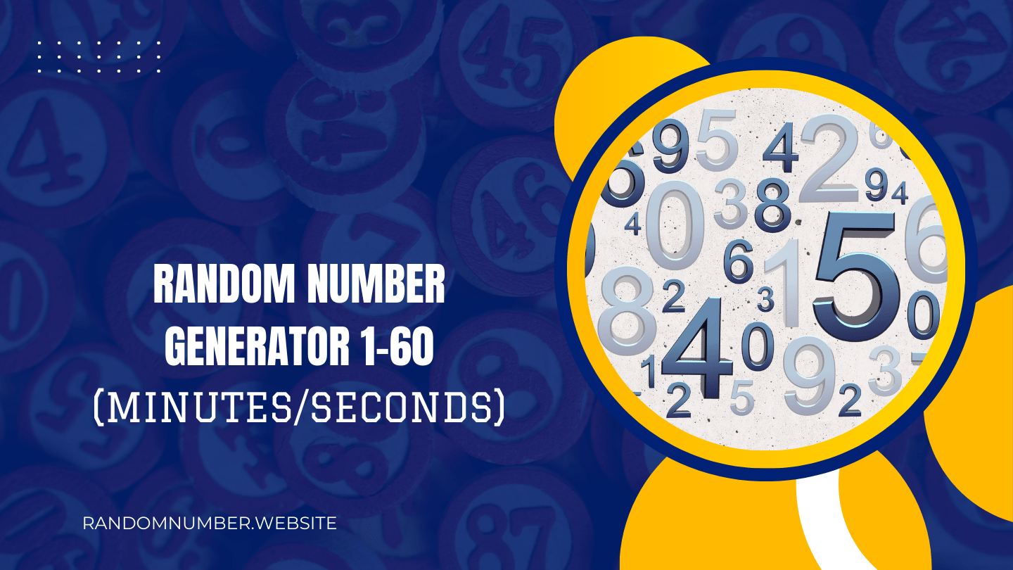 Random Number Generator 1-60 (Minutes/Seconds)